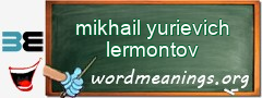 WordMeaning blackboard for mikhail yurievich lermontov